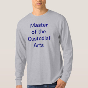 Master of the Custodial Arts T-Shirt