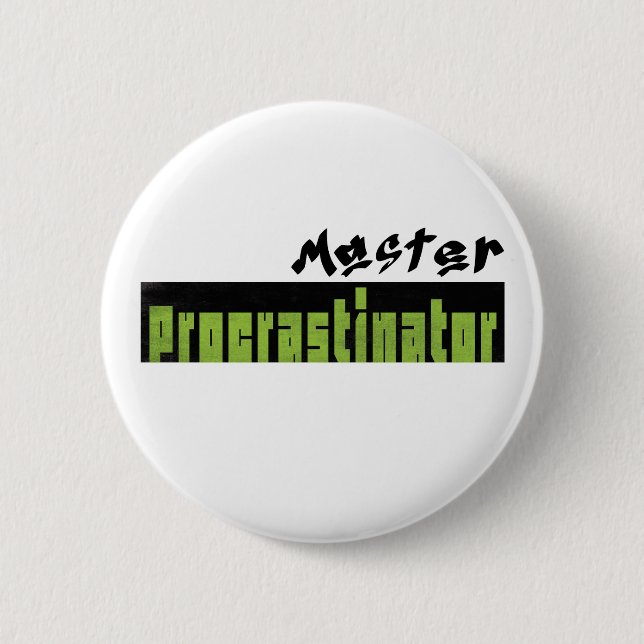 Master Procrastinator - Standard Button (Front)