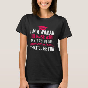 Master s Degree  For Educated Women Equality Day 2 T-Shirt