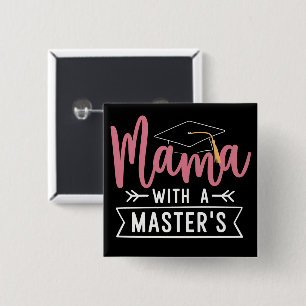 Master’s Degree Mama MBA Masters Degree Graduation 2 Inch Square Button