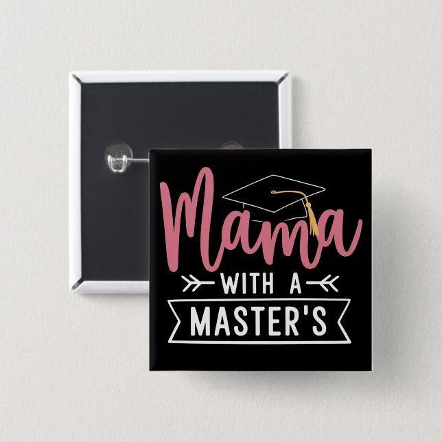 Master’s Degree Mama MBA Masters Degree Graduation 2 Inch Square Button (Front & Back)