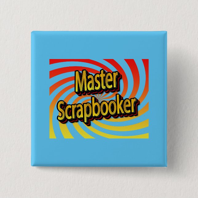 “Master Scrapbooker” 2 Inch Square Button (Front)