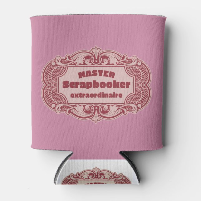 Master Scrapbooker Extraordinaire Can Cooler (Front)