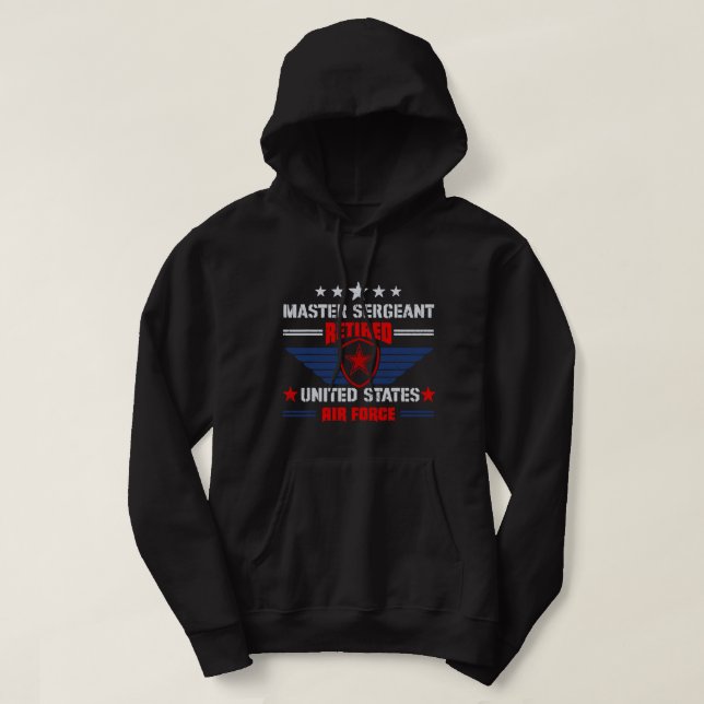 Master Sergeant Retired Air Force Military Retirem Hoodie (Design Front)