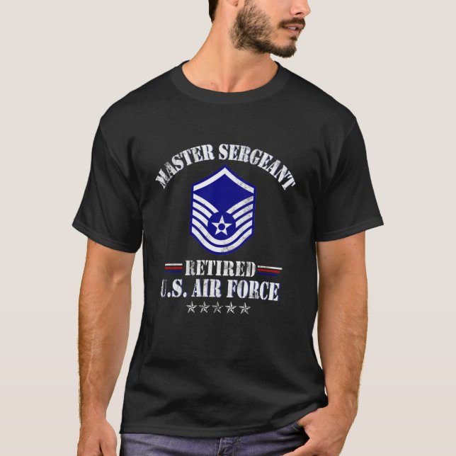 Master Sergeant Retired Air Force Military Retirem T-Shirt (Front)