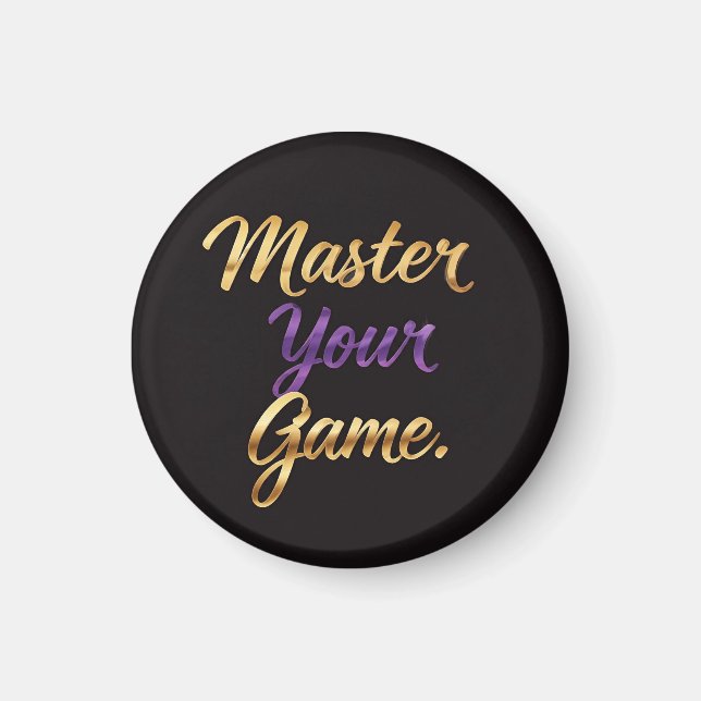Master Your Game  Magnet (Front)