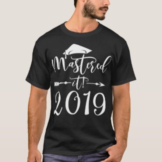 Mastered It 2019 Graduation Tshirt Masters Graduat