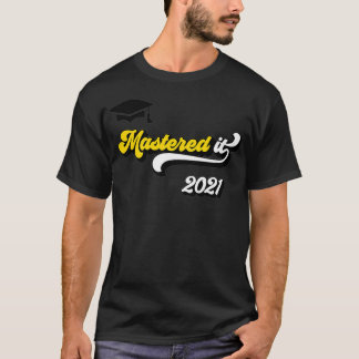 Mastered It 2021 Saying Masters Degree Grad Gradu T-Shirt