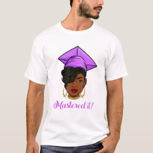 Mastered It Black Queen With Master's Degree Maste T-Shirt