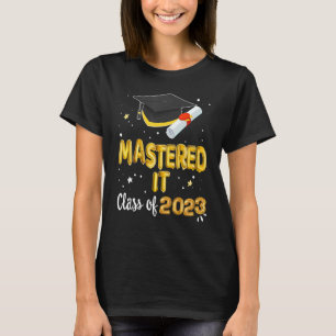Mastered It Class of 2022 Graduation Degree Gradua T-Shirt