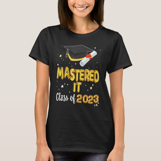 Mastered It Class of 2022 Graduation Degree Gradua T-Shirt (Front)