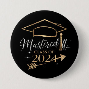 Mastered It Class of 2024 Graduation Gifts for Her 3 Inch Round Button