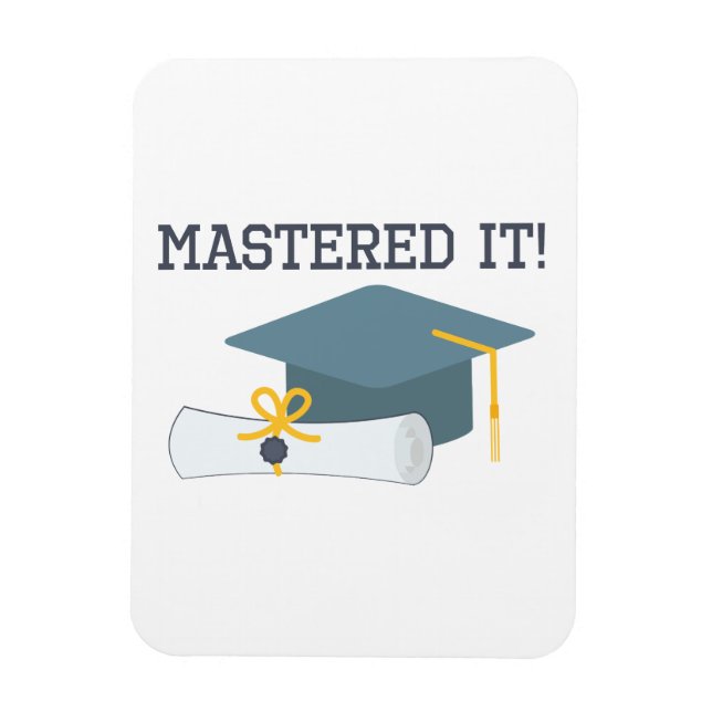 Mastered It Funny Graduation Gift  Masters Degree Magnet (Vertical)