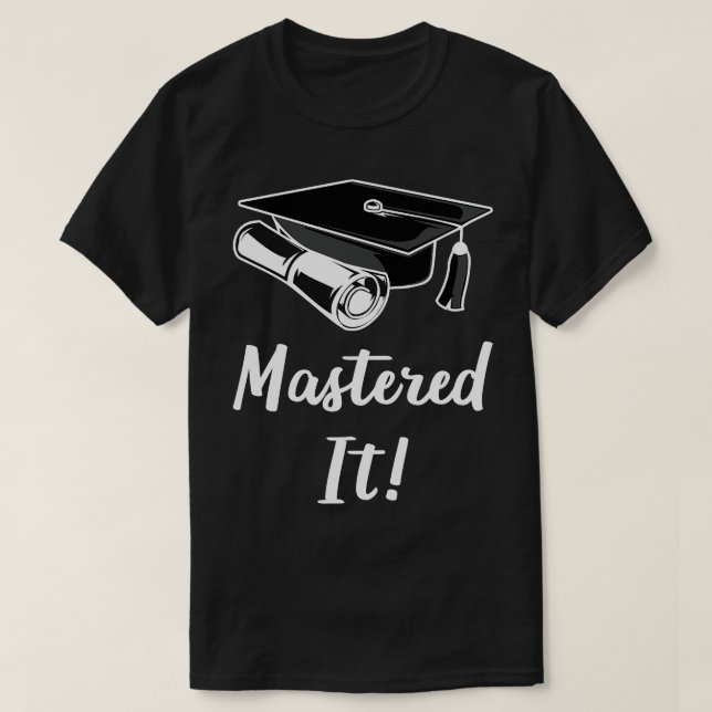 Mastered It IV T-Shirt (Design Front)