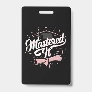 Mastered It Masters Degree Graduate MBA Graduation Badge