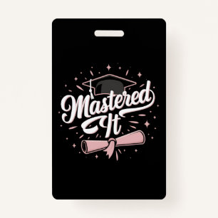 Mastered It Masters Degree Graduate MBA Graduation Badge
