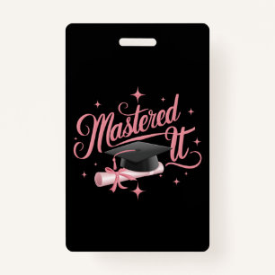 Mastered It Masters Degree Graduate MBA Graduation Badge