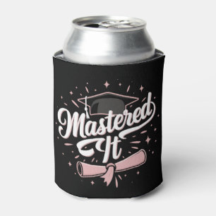Mastered It Masters Degree Graduate MBA Graduation Can Cooler