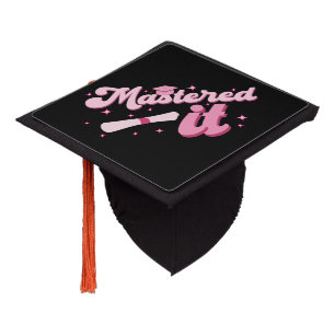 Mastered It Masters Degree Graduate MBA Graduation Cap Topper