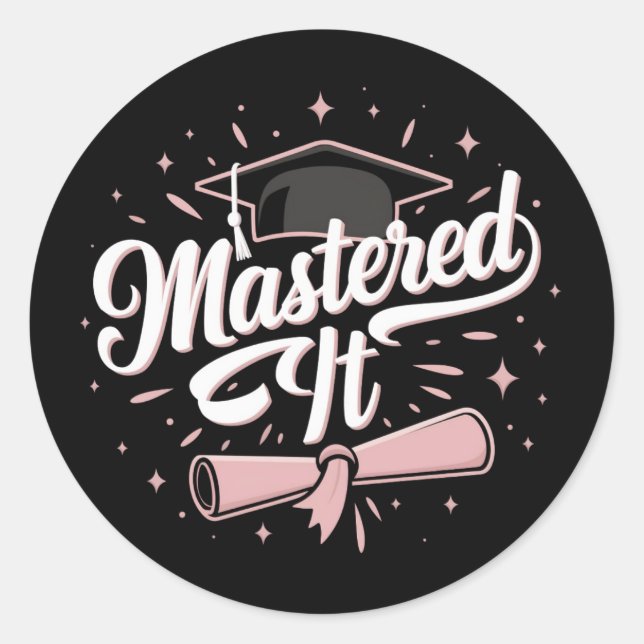 Mastered It Masters Degree Graduate MBA Graduation Classic Round Sticker (Front)