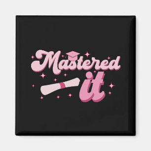 Mastered It Masters Degree Graduate MBA Graduation Magnet