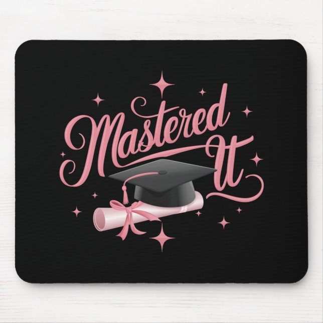 Mastered It Masters Degree Graduate MBA Graduation Mouse Pad (Front)