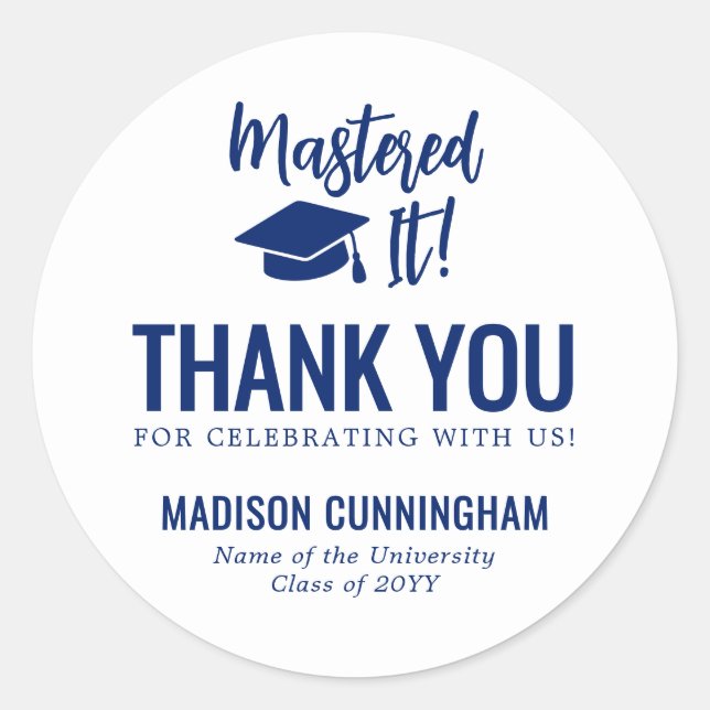 Mastered It Masters Degree Graduation Thank You Classic Round Sticker (Front)