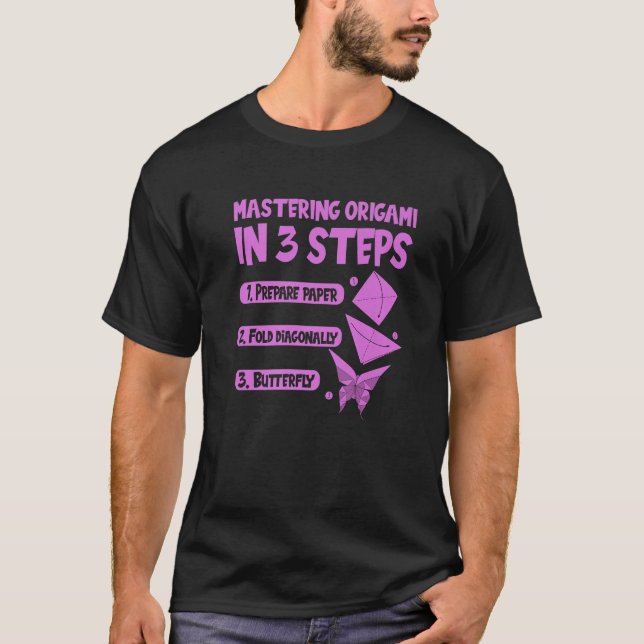 Mastering Origami in 3 steps paper crane butterfly T-Shirt (Front)