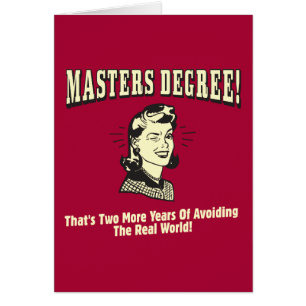 Masters Degree : Eviter le monde réel