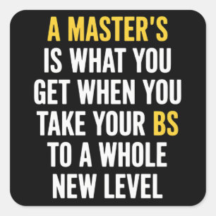 Masters Degree Graduation Funny Humor Quotes Square Sticker