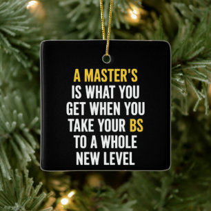 Masters Degree Graduation Funny Humour Quotes  Ceramic Ornament