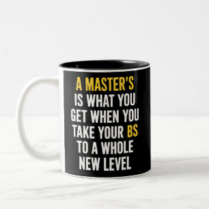 Masters Degree Graduation Funny Humour Quotes  Two-Tone Coffee Mug