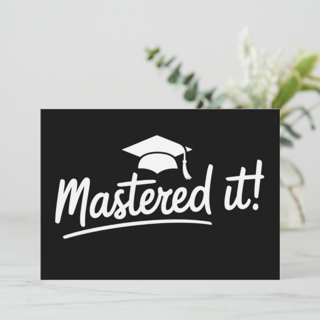 Masters Degree Graduation Gift Mastered It  Invitation (Standing Front)