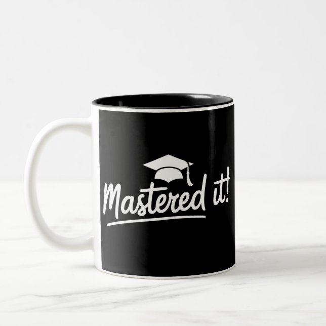 Masters Degree Graduation Gift Mastered It  Two-Tone Coffee Mug (Left)