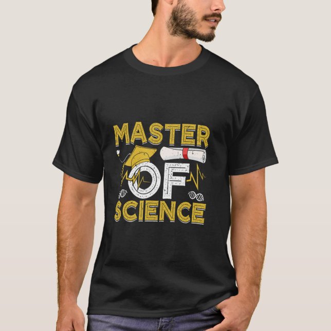 Master's Degree MASTER OF SCIENCE Funny Master of  T-Shirt (Front)