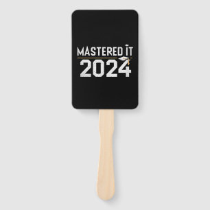 Master's Degree Mastered It 2024 Masters Degree  Hand Fan