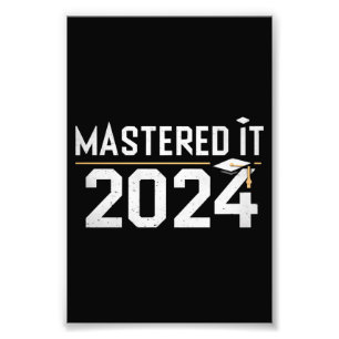 Master's Degree Mastered It 2024 Masters Degree  Photo Print