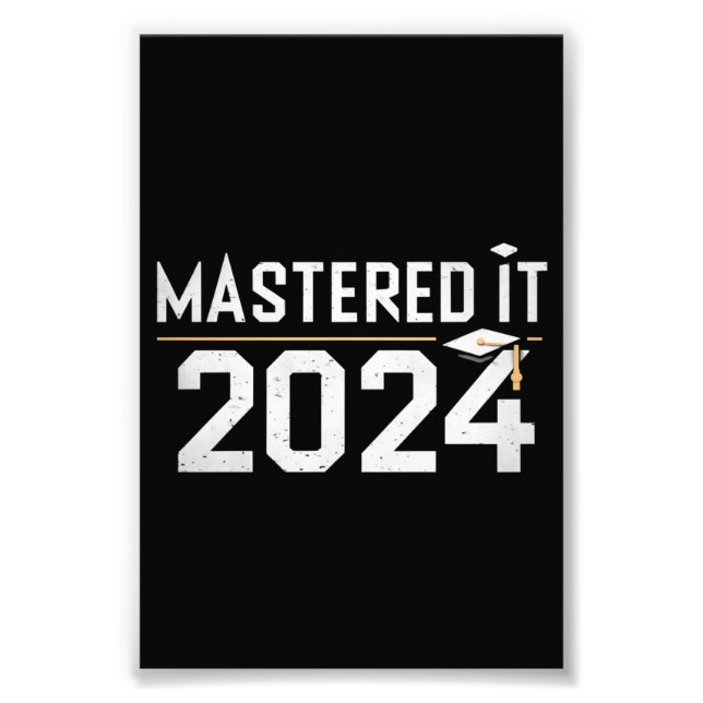 Master's Degree Mastered It 2024 Masters Degree  Photo Print (Front)