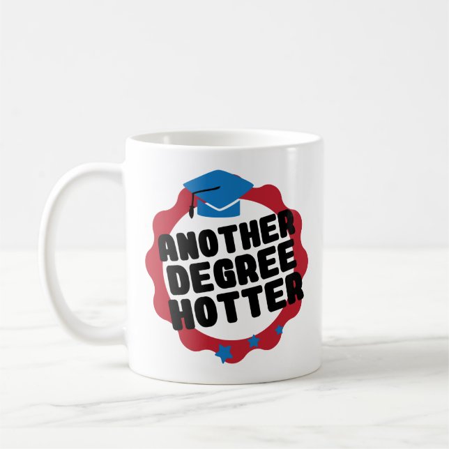 Masters Doctorate Graduation Gift Funny Coffee Mug (Left)