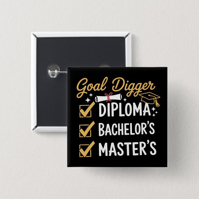 Masters Graduation Goal Digger Mastered It Class  2 Inch Square Button (Front & Back)