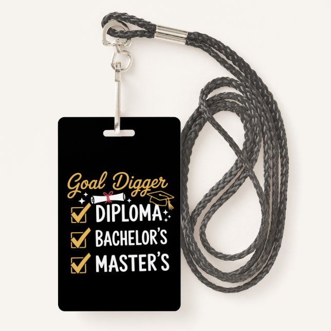 Masters Graduation Goal Digger Mastered It Class  Badge (Front with Lanyard)