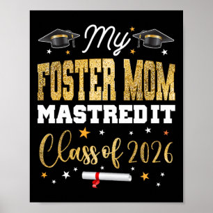 Masters Graduation My Foster-mom Mastered It Cl Of Poster