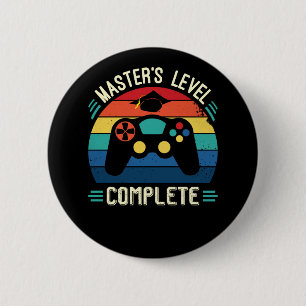 Master's Level Complete, Graduation GIft, Masters  2 Inch Round Button