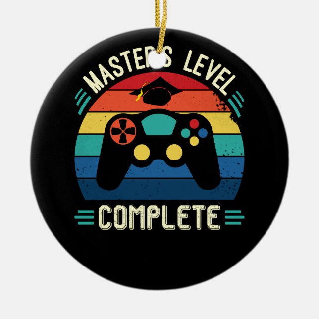 Master's Level Complete, Graduation GIft, Masters  Ceramic Ornament (Front)