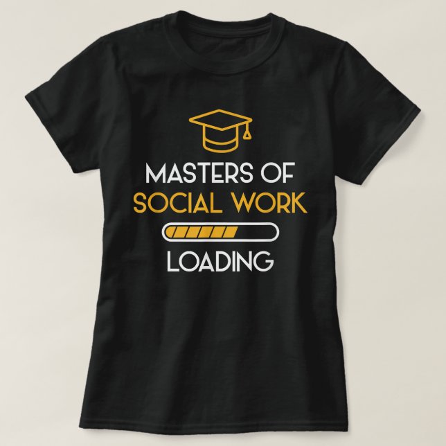 Masters Of Social Work MSW Graduation Future Socia T-Shirt (Design Front)