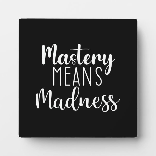 Mastery Madness, Gym, Hustle, Success Motivation Plaque (Front)