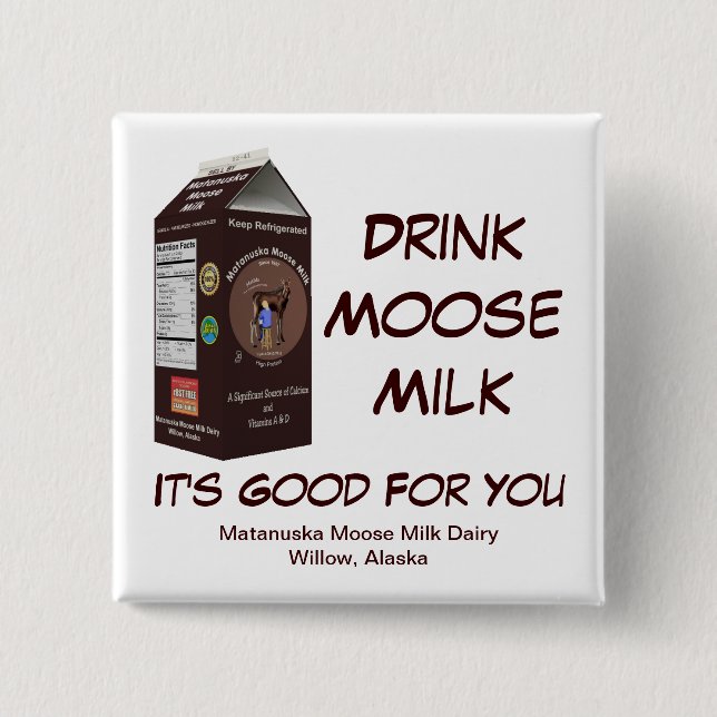 Matanuska Moose Milk 2 Inch Square Button (Front)