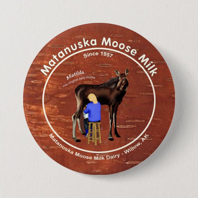Matanuska Moose Milk 3 Inch Round Button (Front)