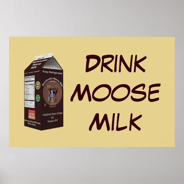 Matanuska Moose Milk Poster (Front)