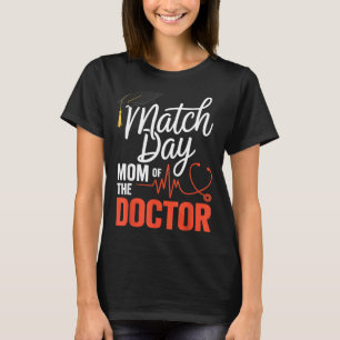 Match day mom of the doctor residency match dayMat T-Shirt